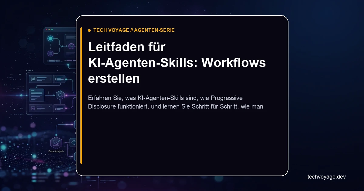 KI-Agenten-Skills: Was sie sind und wie man sie erstellt