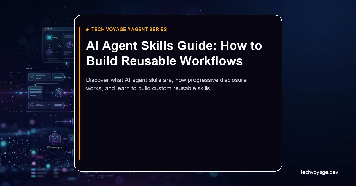 AI Agent Skills: What They Are & How to Create Them