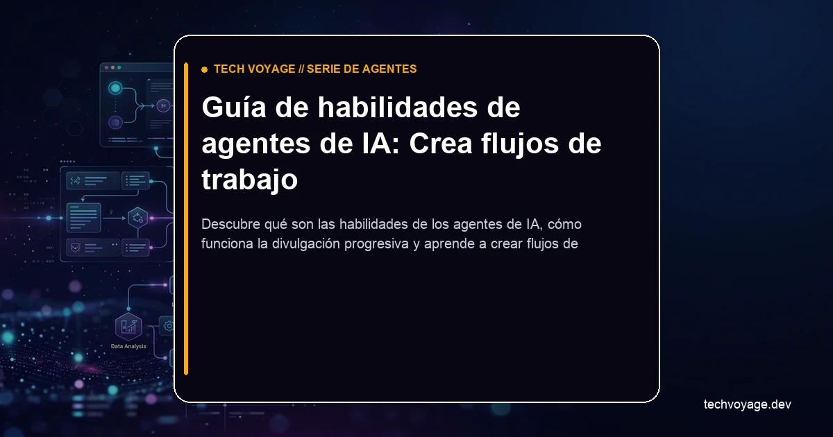Habilidades de los agentes de IA: qué son y cómo crearlas