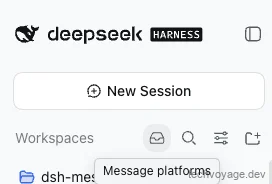 DeepSeek Harness Web UI sidebar highlighting the Message platforms configuration menu