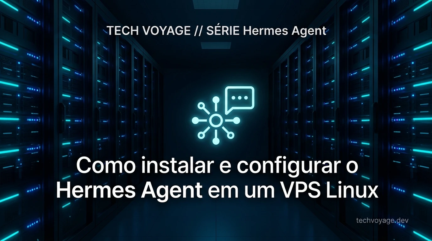 Como instalar e configurar o Hermes Agent em um VPS Linux